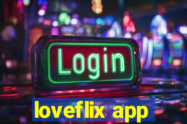 loveflix app